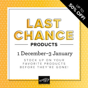 Last Chance items are retiring items from the Fall mini catalog